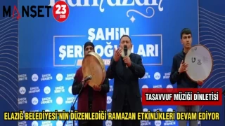 ELAZIĞ BELEDİYESİ'NİN DÜZENLEDİĞİ RAMAZAN ETKİNLİKLERİ DEVAM EDİYOR