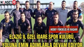 ELAZIĞ İL ÖZEL İDARE SPOR KULÜBÜ,YOLUNA EMİN ADIMLARLA DEVAM EDİYOR