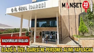 ELAZIĞ İL ÖZEL İDARESİ'NE PERSONEL ALIMI YAPILACAK