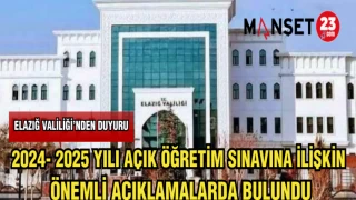ELAZIĞ VALİLİĞİ :2024 -2025 YILI AÇIK ÖĞRETİM SINAVINA İLİŞKİN ÖNEMLİ AÇIKLAMALARDA BULUNDU