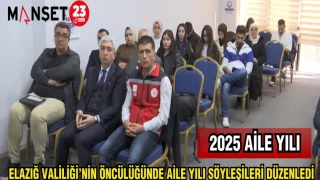 ELAZIĞ VALİLİĞİ'NİN ÖNCÜLÜĞÜNDE AİLE YILI SÖYLEYİŞİLERİ DÜZENLENDİ