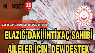 ELAZIĞ'DAKİ İHTİYAÇ SAHİBİ AİLELER İÇİN DEV DESTEK