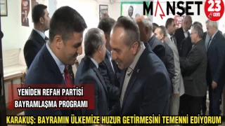 ERHUN KARAKUŞ: "BAYRAMIN ÜLKEMİZE HUZUR GETİRMESİNİ TEMENNİ EDİYORUM“