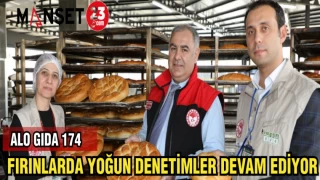 FIRINLARDA YOĞUN DENETİMLER DEVAM EDİYOR