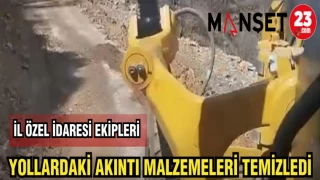İL ÖZEL İDARESİ EKİPLERİ YOLLARDAKİ AKINTI MALZEMELERİ TEMİZLEDİ