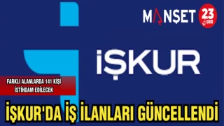 İŞKUR'DA İŞ İLANLARI GÜNCELLENDİ