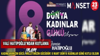 KADINLARIMIZIN GÜCÜ,MİLLETİMİZİN GÜCÜDÜR! 8 MART DÜNYA KADINLAR GÜNÜ KUTLU OLSUN