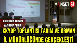 KKYDP TOPLANTISI TARIM VE ORMAN İL MÜDÜRLÜĞÜNDE GERÇEKLEŞTİ