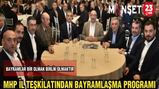 MHP İL TEŞKİLATINDAN BAYRAMLAŞMA PROGRAMI