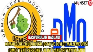 ORMAN GENEL MÜDÜRLÜĞÜ (OGM) VE DEVLET MALZEME OFİSİ (DMO) YENİ PERSONEL ALIM İLANLARI YAYIMLANDI