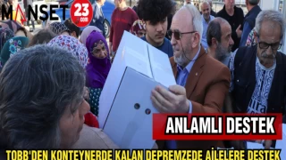 TOBB'DEN KONTEYNERDE KALAN DEPREMZEDE AİLELERE DESTEK
