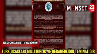 TÜRK OCAKLARI MİLLİ BİRLİK VE BERABERLİĞİN TEMİNATIDIR
