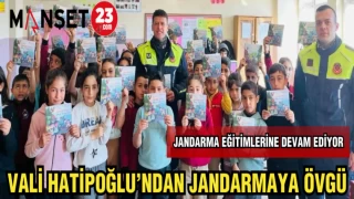 VALİ HATİPOĞLU'NDAN JANDARMAYA ÖVGÜ