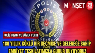 180 YILLIK KÖKLÜ BİR GEÇMİŞE VE GELENEĞE SAHİP EMNİYET TEŞKİLATIMIZLA GURUR DUYUYORUZ