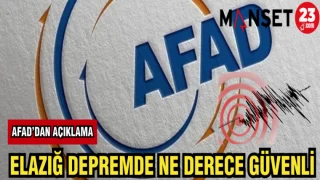 AFAD AÇIKLADI: ELAZIĞ DEPREMDE NE DERECE GÜVENLİ
