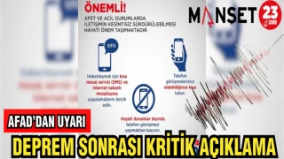 AFAD'DAN UYARI: DEPREM SONRASI KRİTİK AÇIKLAMA