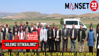 "AİLE YILI" DOLAYISIYLA "AİLE YILI HATIRA" ORMANI OLUŞTURULDU