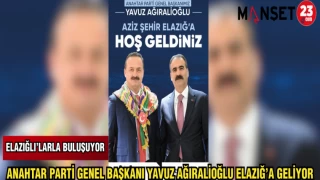 ANAHTAR PARTİ GENEL BAŞKANI YAVUZ AĞIRALİOĞLU ELAZIĞ'A GELİYOR