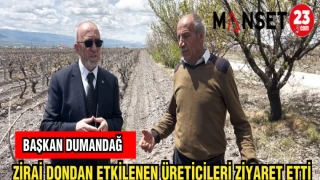 BAŞKAN DUMANDAĞ: ZİRAİ DONDAN ETKİLENEN ÜRETİCİLERİ ZİYARET ETTİ