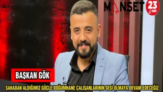 BAŞKAN GÖK: SAHADAN ALDIĞIMIZ GÜÇLE DOĞUMHANE ÇALIŞANLARININ SESİ OLMAYA DEVAM EDECEĞİZ