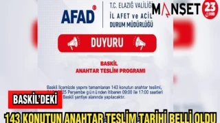 BASKİL'DEKİ 143 KONUTUN ANAHTAR TESLİM TARİHİ BELLİ OLDU