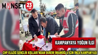 CHP ELAZIĞ GENÇLİK KOLLARI'NDAN EKREM İMAMOĞLU İÇİN İMZA KAMPANYASI