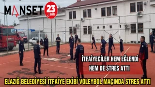 ELAZIĞ BELEDİYESİ İTFAİYE EKİBİ VOLEYBOL MAÇINDA STRES ATTI