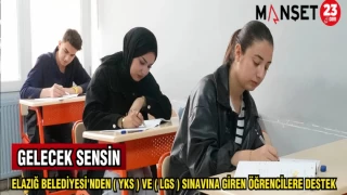 ELAZIĞ BELEDİYESİ'NDEN ( YKS ) VE ( LGS ) SINAVINA GİREN ÖĞRENCİLERE DESTEK