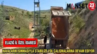 ELAZIĞ İL ÖZEL İDARESİ HAVALARIN ISINMASIYLA STABİLİZE YOL ÇALIŞMALARINA DEVAM EDİYOR