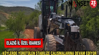 ELAZIĞ İL ÖZEL İDARESİ KÖYLERDE YÜRÜTÜLEN STABİLİZE ÇALIŞMALARINA DEVAM EDİYOR