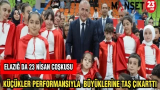 ELAZIĞ'DA 23 NİSAN ÇOSKUSU:KÜÇÜKLER PERFORMANSIYLA BÜYÜKLERİNE TAŞ ÇIKARTTI