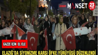 ELAZIĞ'DA SİYONİZME KARŞI ÖFKE YÜRÜYÜŞÜ DÜZENLENDİ