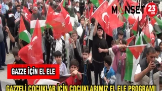 GAZZELİ ÇOCUKLAR İÇİN ÇOCUKLARIMIZ EL ELE PROGRAMI