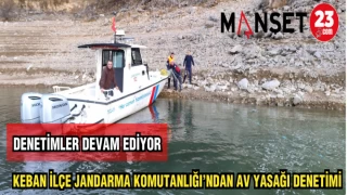 KEBAN İLÇE JANDARMA KOMUTANLIĞI'NDAN AV YASAĞI DENETİMİ