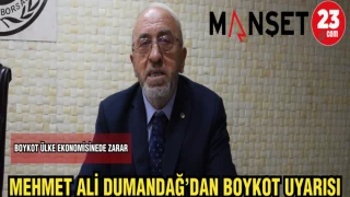 MEHMET ALİ DUMANDAĞ'DAN BOYKOT UYARISI