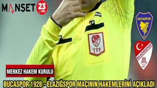MERKEZ HAKEM KURULU BUCASPOR 1928 - ELAZĞSPOR MAÇININ HAKEMLERİNİ AÇIKLADI