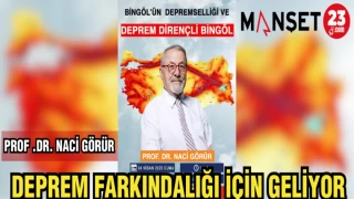 PROF. DR. NACİ GÖRÜR, DEPREM FARKINDALIĞI İÇİN GELİYOR