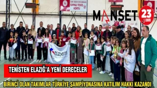 TENİSTEN ELAZIĞ'A YENİ DERECELER, BİRİNCİ OLAN TAKIMLAR TÜRKİYE ŞAMPİYONASINA KATILIM HAKKI KAZANDILAR