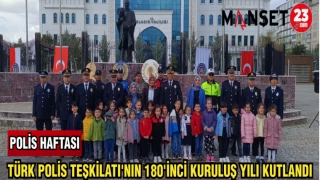 TÜRK POLİS TEŞKİLATI'NIN 180'İNCİ KURULUŞ YILI KUTLANDI