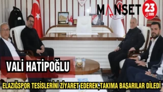 VALİ HATİPOĞLU ELAZIĞSPOR TESİSLERİNİ ZİYARET EDEREK,TAKIMA BAŞARILAR DİLEDİ