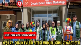YEŞİLAY ÇOCUK EVLERİ SİTESİ MÜDÜRLÜĞÜNÜ ZİYARET ETTİ