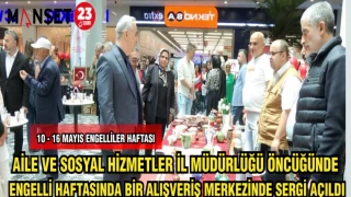 AİLE VE SOSYAL HİZMETLER İL MÜDÜDRLÜĞÜ ÖNCÜĞÜNDE ENGELLİ HAFTASINDA ALIŞVERİŞ MERKEZİNDE SERGİ AÇILDI