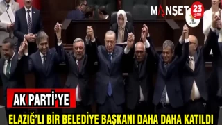 AK PARTİ'YE ELAZIĞ'LI BİR BELEDİYE BAŞKANI DAHA KATILDI