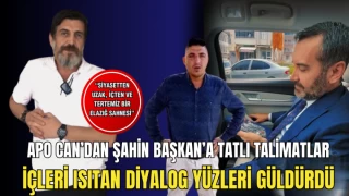 Apo Can’dan Şahin Başkan’a Tatlı Talimatlar