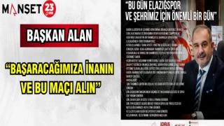 BAŞKAN ALAN: "BAŞARACAĞIMIZA İNANIN VE BU MAÇI ALIN"