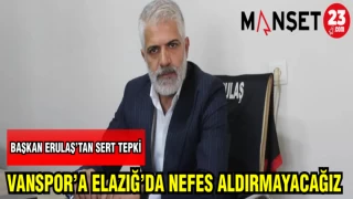 BAŞKAN ERULAŞ'TAN SERT TEPKİ: VANSPOR'A ELAZIĞ'DA NEFES ALDIRMAYACAĞIZ