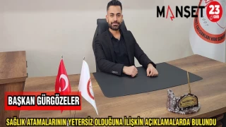 BAŞKAN GÜRGÖZELER SAĞLIK ATAMALARININ YETERSİZ OLDUĞUNA İLİŞKİN AÇIKLAMALARDA BULUNDU
