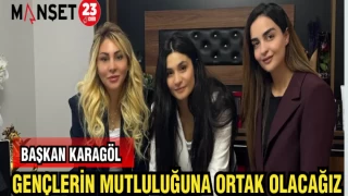 BAŞKAN KARAGÖL: GENÇLERİN MUTLULUĞUNA ORTAK OLACAĞIZ