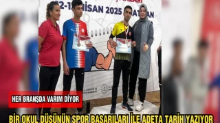 BİR OKUL DÜŞÜNÜN SPOR BAŞARILARI İLE ADET TARİH YAZIYOR