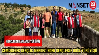 ÇEMİŞGEZEK GENÇLİK MERKEZİ'NDEN GENÇLERLE DOĞA YÜRÜYÜŞÜ